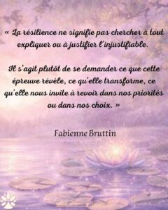 Résilience, l’art d’avancer quand la vie chancelle