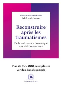 Reconstruire après les traumatismes — Judith Lewis Herman