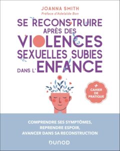 Se reconstruire après des violences sexuelles subies dans l'enfance — Joanna Smith
